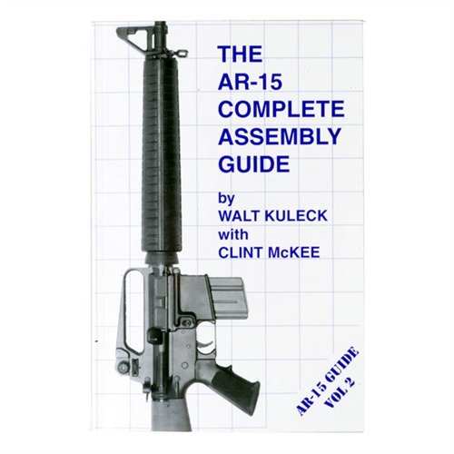 SCOTT A. DUFF AR-15 Complete Assembly Guide