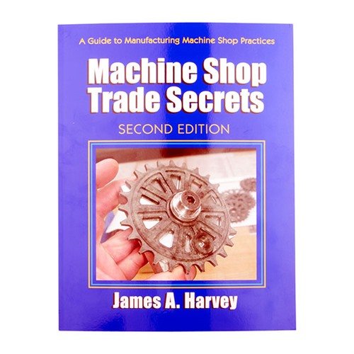 Machine Shop Trade Secrets-2nd Edition