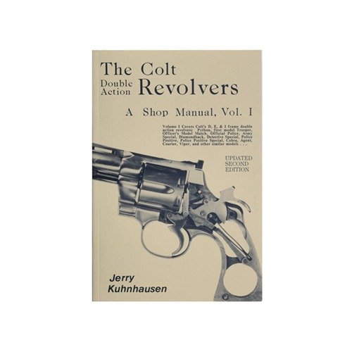 Colt Double Action Revolvers Shop Manual-Volume I