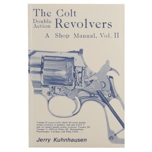 Colt Double Action Revolvers Shop Manual-Volume II