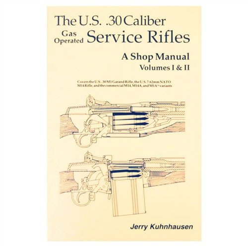 US 30 Caliber Service Rifles-Volumes I & II Shop Manual