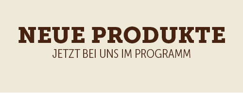 Neue Produkte